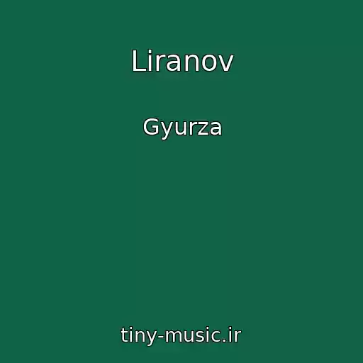 کاور آهنگ Liranov از Gyurza