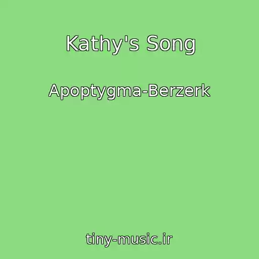 کاور آهنگ Kathy's Song از Apoptygma-Berzerk