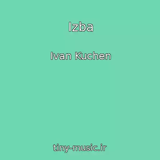 کاور آهنگ Izba از Ivan Kuchen