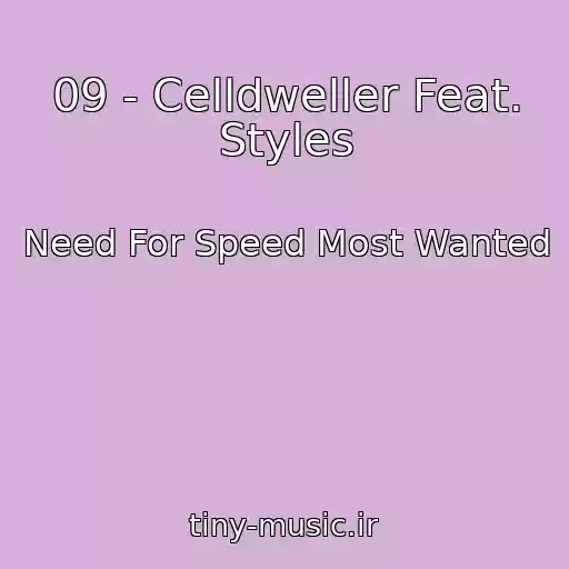 کاور آهنگ 09 - Celldweller Feat. Styles از Need For Speed Most Wanted