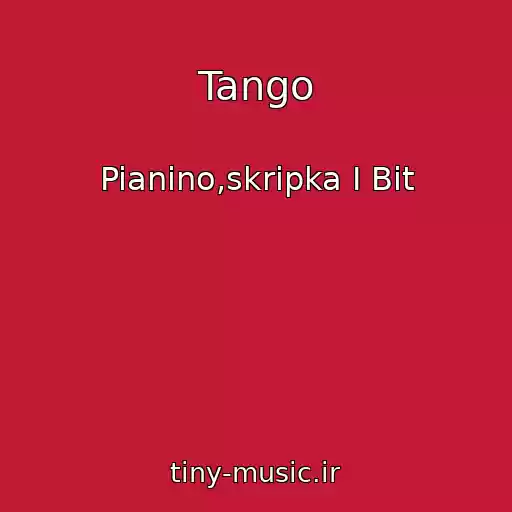 کاور آهنگ Tango از Pianino,skripka I Bit