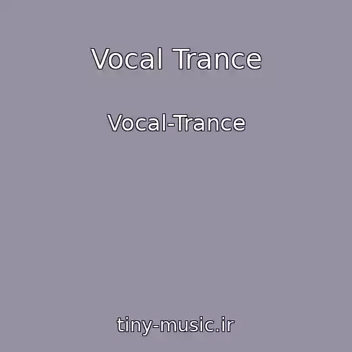 کاور آهنگ Vocal Trance از Vocal-Trance