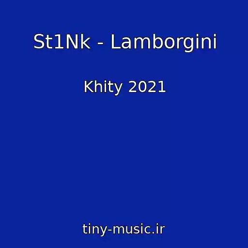 کاور آهنگ St1Nk - Lamborgini از Khity 2021
