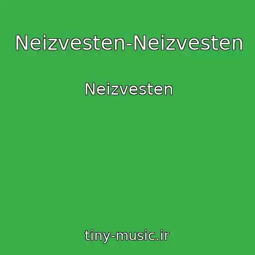 کاور آهنگ Neizvesten-Neizvesten از Neizvesten