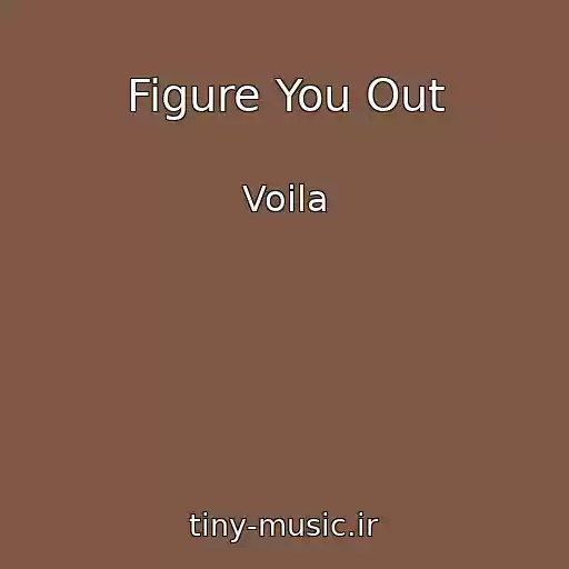 کاور آهنگ Figure You Out از Voila