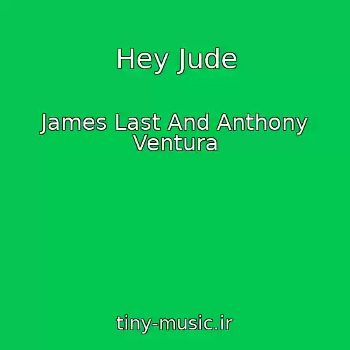 کاور آهنگ Hey Jude از James Last And Anthony Ventura