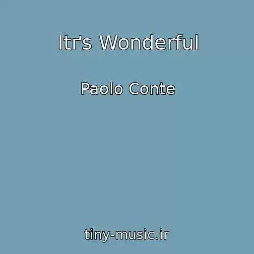 کاور آهنگ Itґs Wonderful از Paolo Conte