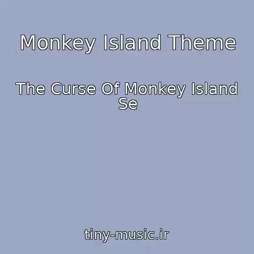 کاور آهنگ Monkey Island Theme از The Curse Of Monkey Island Se