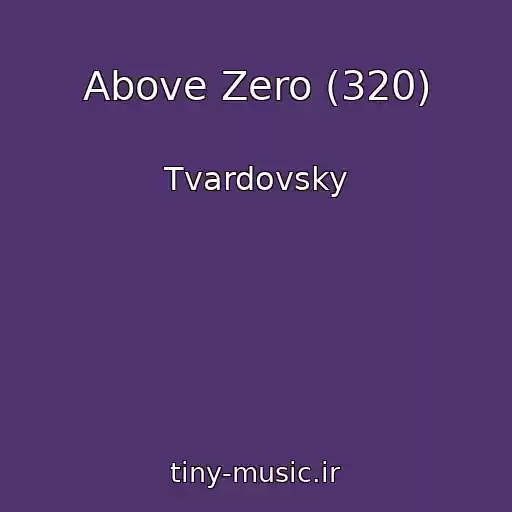 کاور آهنگ Above Zero (320) از Tvardovsky