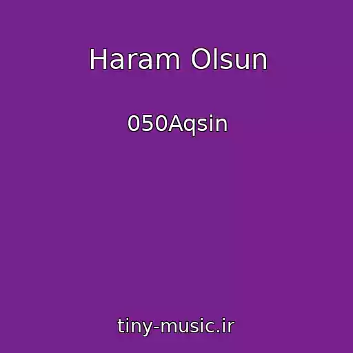 کاور آهنگ Haram Olsun از 050Aqsin