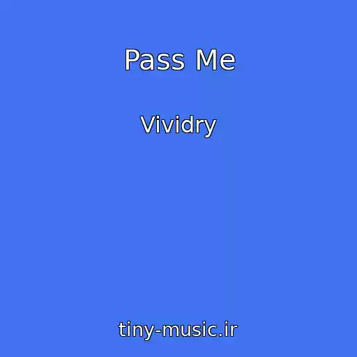 کاور آهنگ Pass Me از Vividry