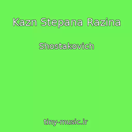 کاور آهنگ Kazn Stepana Razina از Shostakovich