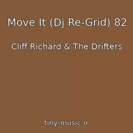 کاور آهنگ Move It (Dj Re-Grid) 82 از Cliff Richard & The Drifters