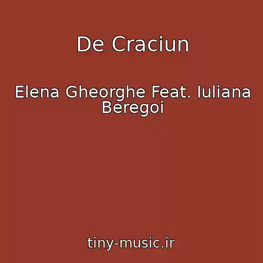 کاور آهنگ De Craciun از Elena Gheorghe Feat. Iuliana Beregoi