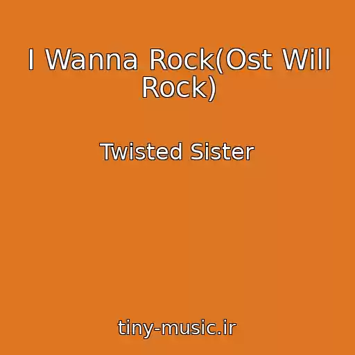 کاور آهنگ I Wanna Rock(Ost Will Rock) از Twisted Sister