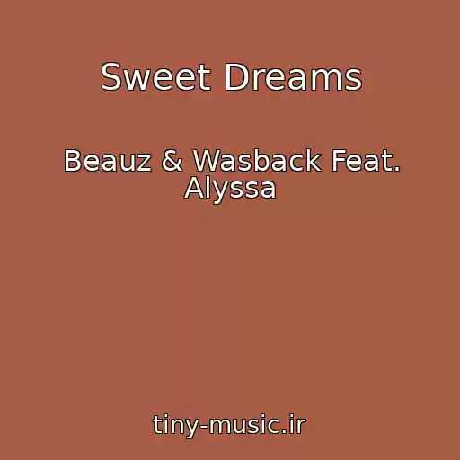 کاور آهنگ Sweet Dreams از Beauz & Wasback Feat. Alyssa