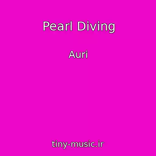 کاور آهنگ Pearl Diving از Auri