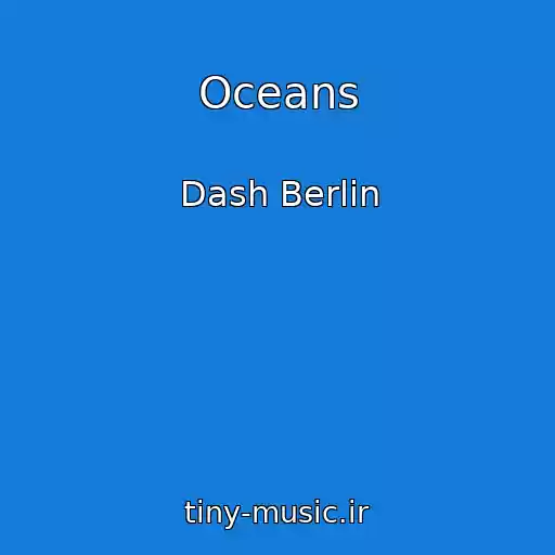 کاور آهنگ Oceans از Dash Berlin