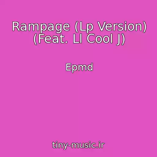 کاور آهنگ Rampage (Lp Version) (Feat. Ll Cool J) از Epmd