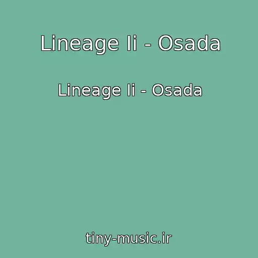 کاور آهنگ Lineage Ii - Osada از Lineage Ii - Osada