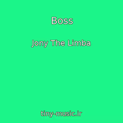 کاور آهنگ Boss از Jony The Limba