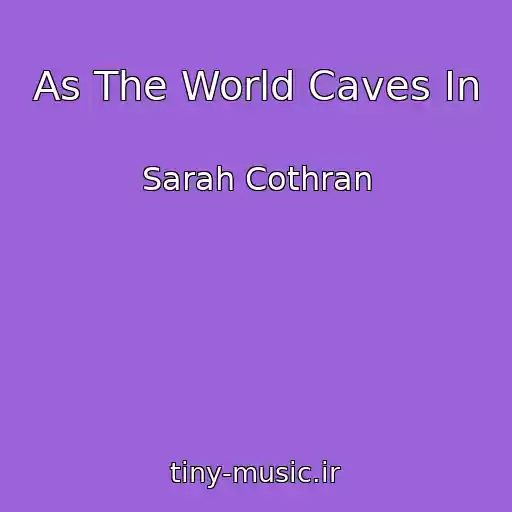 کاور آهنگ As The World Caves In از Sarah Cothran