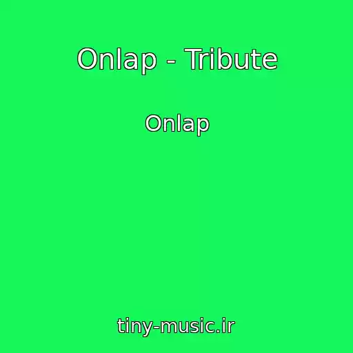کاور آهنگ Onlap - Tribute از Onlap