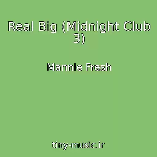 کاور آهنگ Real Big (Midnight Club 3) از Mannie Fresh