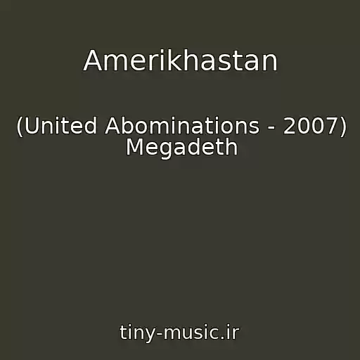 کاور آهنگ Amerikhastan از (United Abominations - 2007) Megadeth