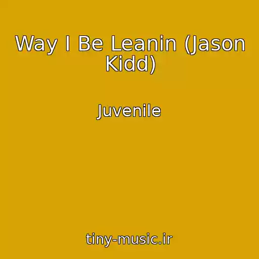 کاور آهنگ Way I Be Leanin (Jason Kidd) از Juvenile