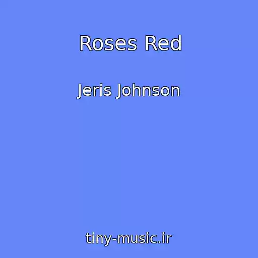 کاور آهنگ Roses Red از Jeris Johnson