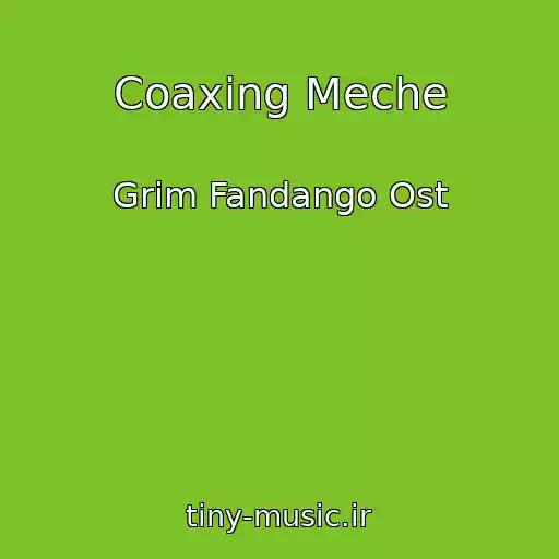 کاور آهنگ Coaxing Meche از Grim Fandango Ost