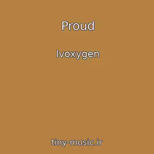 کاور آهنگ Proud از Ivoxygen