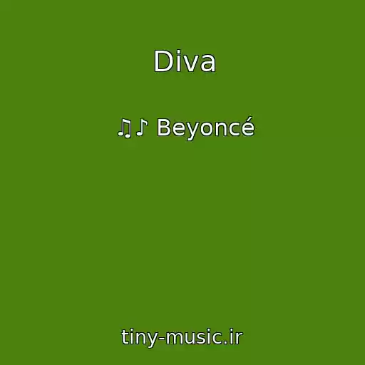 کاور آهنگ Diva از ♫♪ Beyoncé