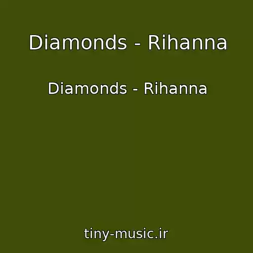 کاور آهنگ Diamonds - Rihanna از Diamonds - Rihanna