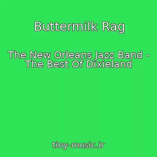 کاور آهنگ Buttermilk Rag از The New Orleans Jazz Band - The Best Of Dixieland