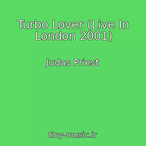 کاور آهنگ Turbo Lover (Live In London 2001) از Judas Priest
