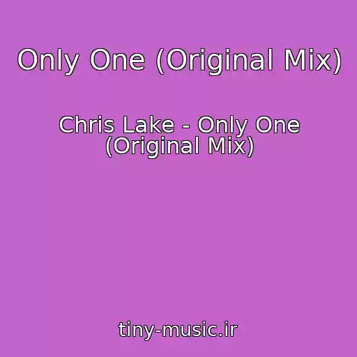 کاور آهنگ Only One (Original Mix) از Chris Lake - Only One (Original Mix)