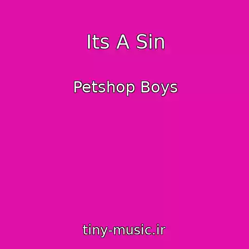 کاور آهنگ Its A Sin از Petshop Boys