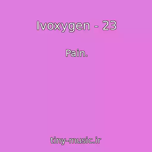 کاور آهنگ Ivoxygen - 23 از Pain.
