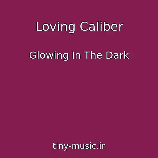 کاور آهنگ Loving Caliber از Glowing In The Dark