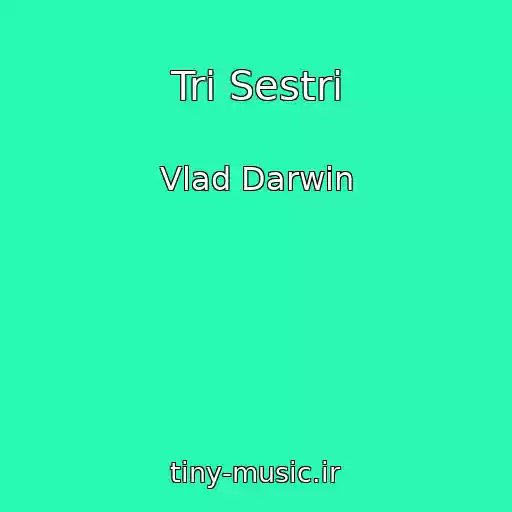کاور آهنگ Tri Sestri از Vlad Darwin
