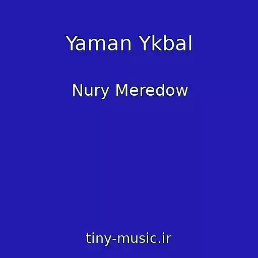 کاور آهنگ Yaman Ykbal از Nury Meredow