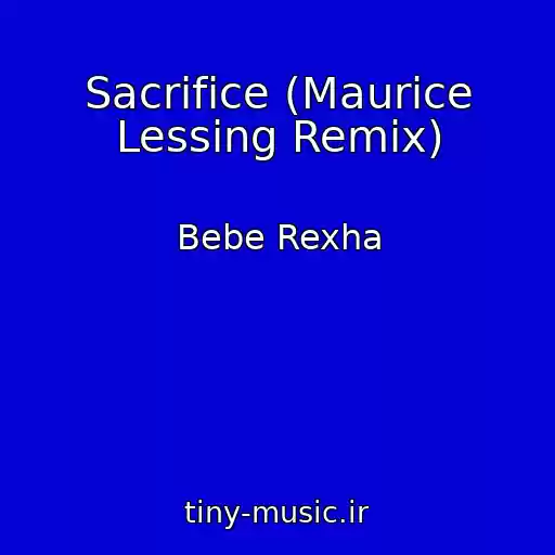 کاور آهنگ Sacrifice (Maurice Lessing Remix) از Bebe Rexha