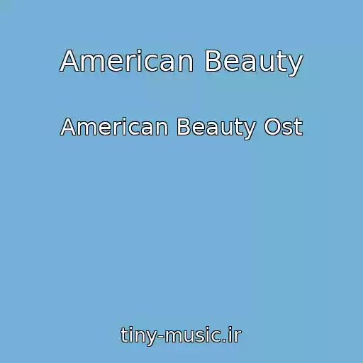 کاور آهنگ American Beauty از American Beauty Ost