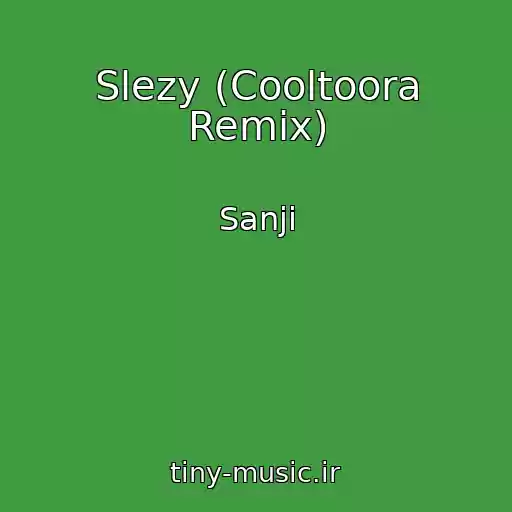کاور آهنگ Slezy (Cooltoora Remix) از Sanji