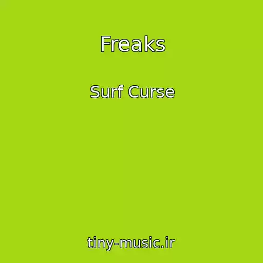 کاور آهنگ Freaks از Surf Curse
