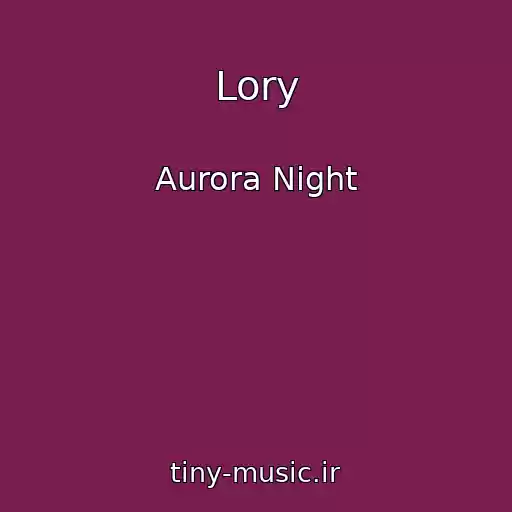 کاور آهنگ Lory از Aurora Night