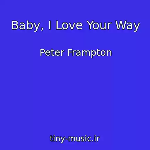 کاور آهنگ Baby, I Love Your Way از Peter Frampton