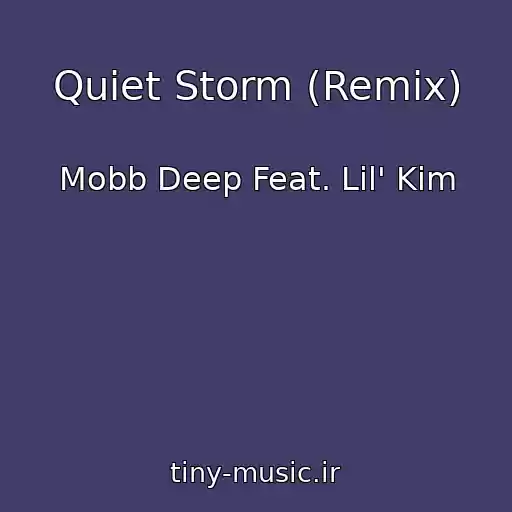 کاور آهنگ Quiet Storm (Remix) از Mobb Deep Feat. Lil' Kim